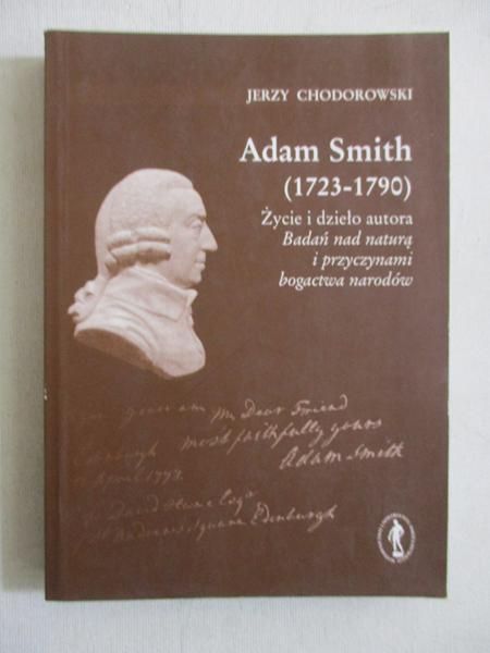 Chodorowski Jerzy - Adam Smith (1723-1790)