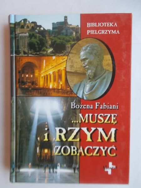 ...Muszę i Rzym zobaczyć