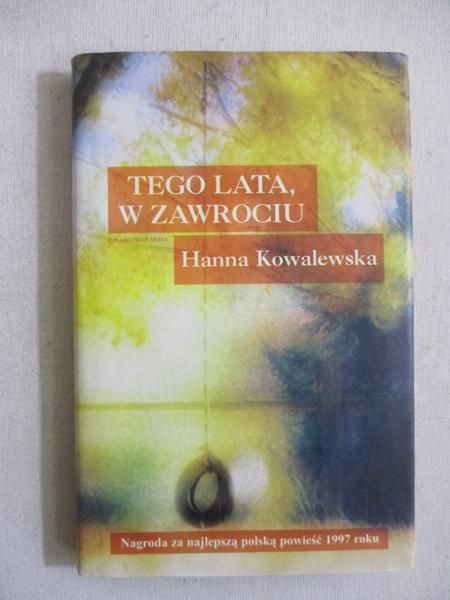 Kowalewska Hanna- Tego lata, w Zawrociu