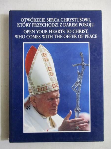 Jan Paweł II - Otwórzcie serca Chrystusowi, który przychodzi z darem pokoju