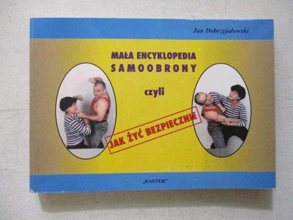 Dobrzyjałowski Jan - Mała encyklopedia samoobrony