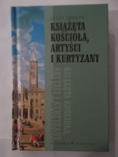 Imbach Josef - Książęta kościoła, artyści i kurtyzany