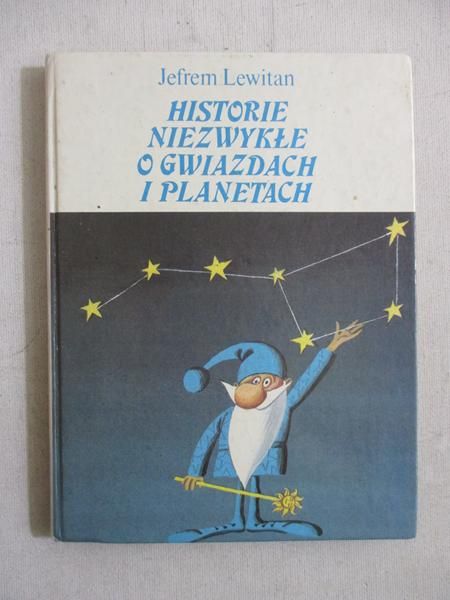 Lewitan Jefrem - Historie niezwyłe o gwiazdach i planetach