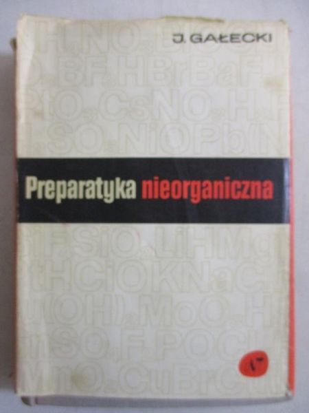 Gałecki Julian - Preparatyka nieorganiczna