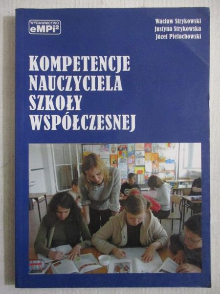 Kompetencje nauczyciela szkoły współczesnej