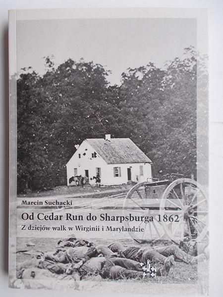 Suchacki Marcin - Od Cedar Run do Sharpsburga 1862