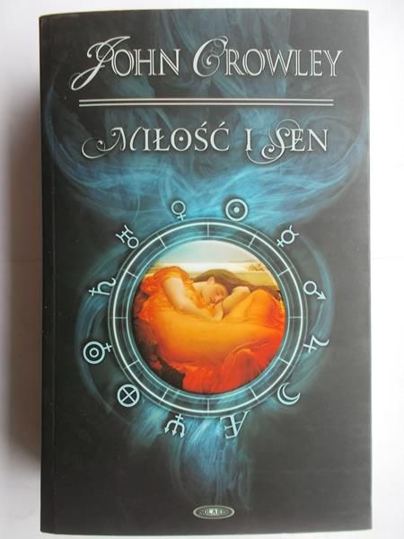 Crowley John - Miłość i sen