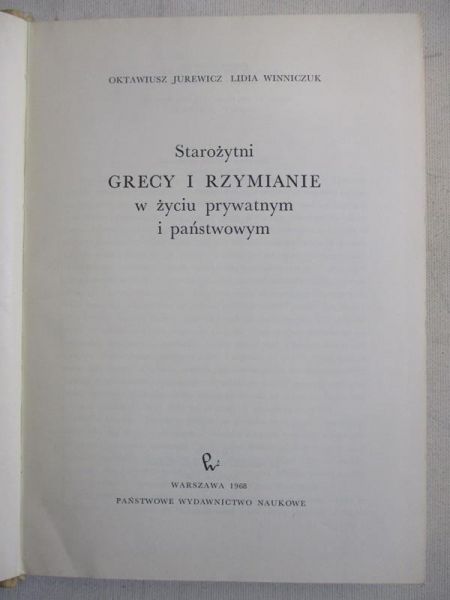 Starożytni Grecy i Rzymianie w życiu prywatnym i państwowym