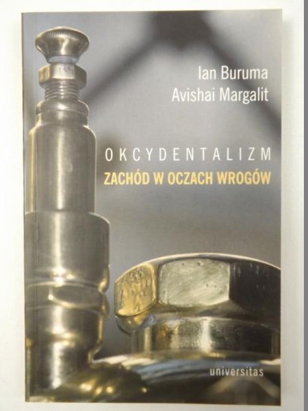 Buruma Ian - Okcydentalizm. Zachód w oczach wrogów