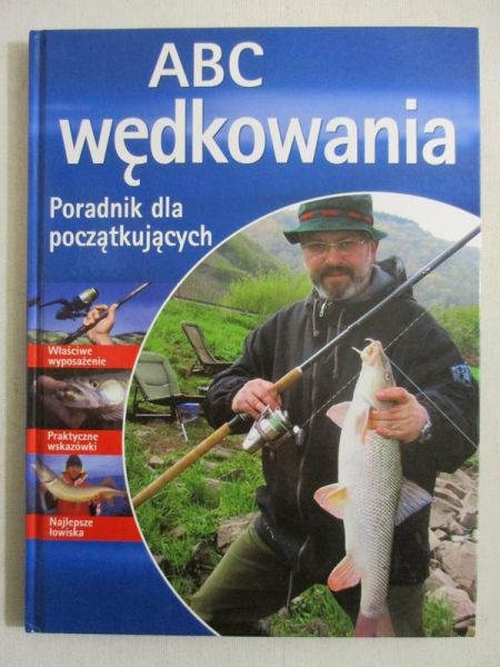 ABC wędkowania. Poradnik dla początkujących