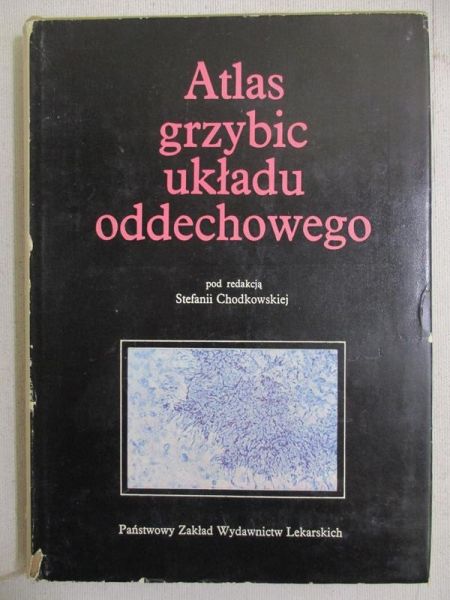 Chodkowska Stefania- Atlas grzybic układu oddechowego