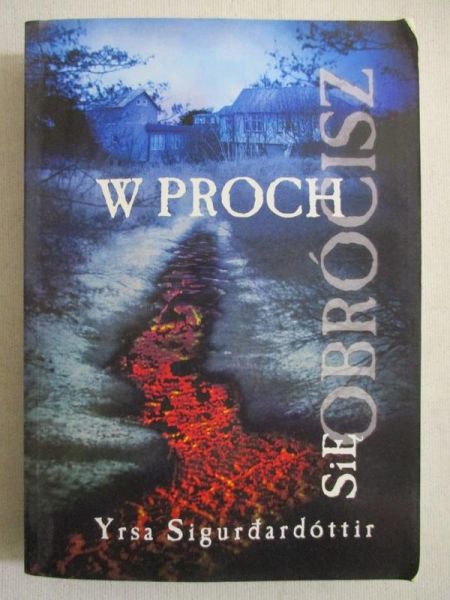 Sigurdardottir Y. - W proch się obrócisz