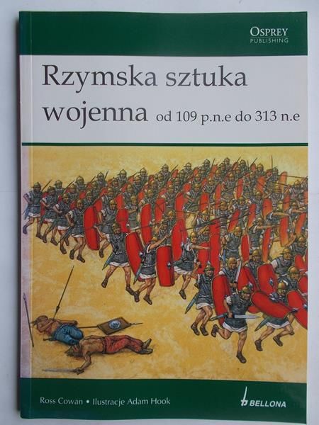 Cowan Ross - Rzymska sztuka wojenna od 109 p.n.e do 313 n.e