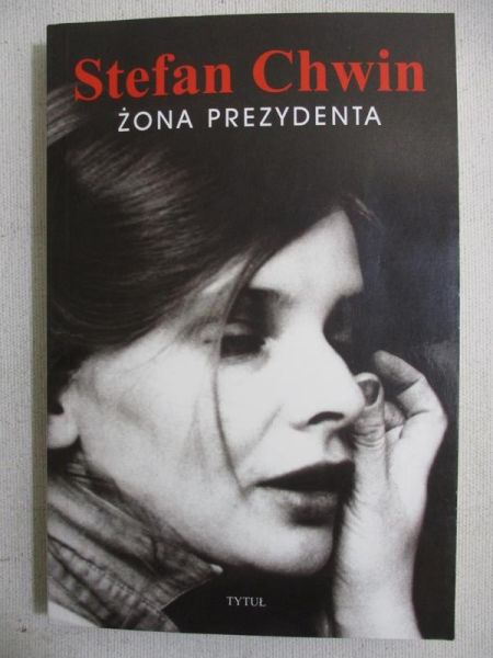 Chwin Stefan - Żona prezydenta