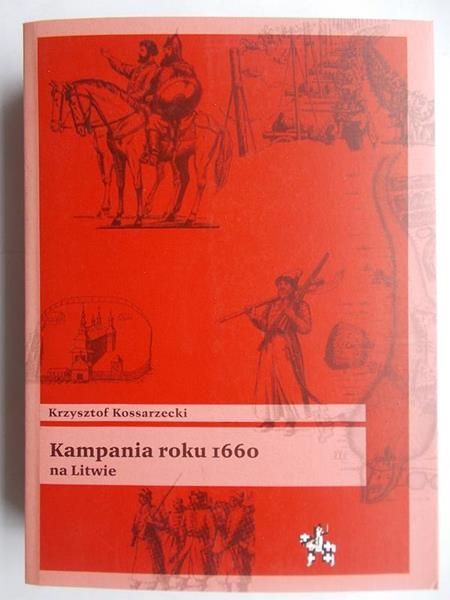Kossarzecki Krzysztof - Kampania roku 1660