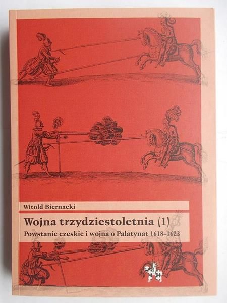 Biernacki Witold - Wojna trzydziestoletnia I