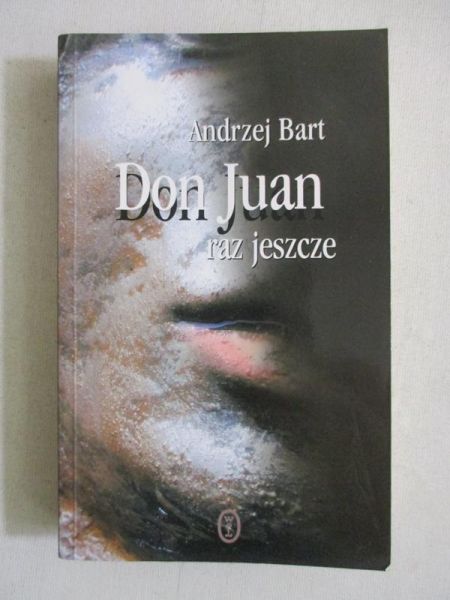 Bart Andrzej - Don Juan raz jeszcze