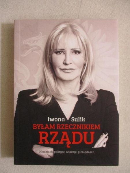 Byłam rzecznikiem rządu