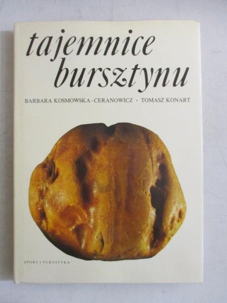 Kosmowska-Ceranowicz Barbara - Tajemnice bursztynu