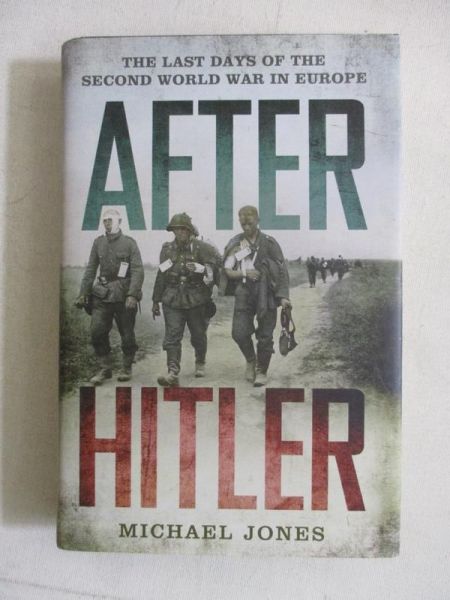 Jones Michael - After Hitler