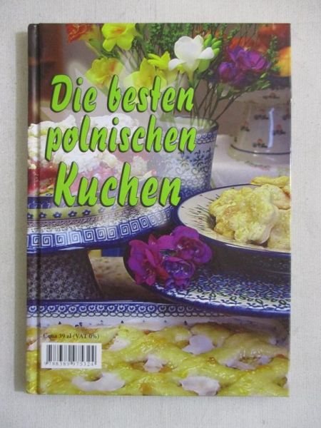 The best of Polish cakes/Die besten polnischen Kuchen