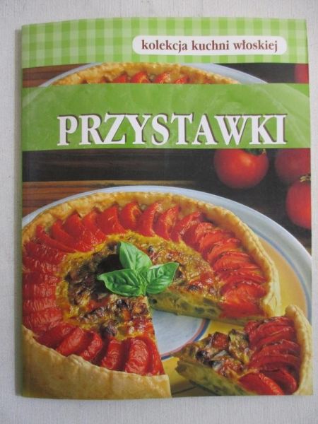 Cwalina Joanna - Przystawki. Kolekcja kuchni włoskiej