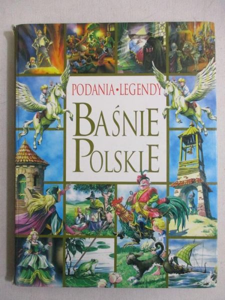 Baśnie Polskie. Podania. Legendy