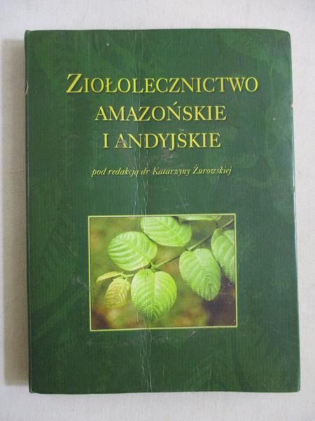Ziołolecznictwo amazońskie i andyjskie