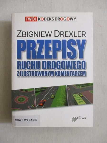 Przepisy ruchu drogowego z ilustrowanym komentarzem