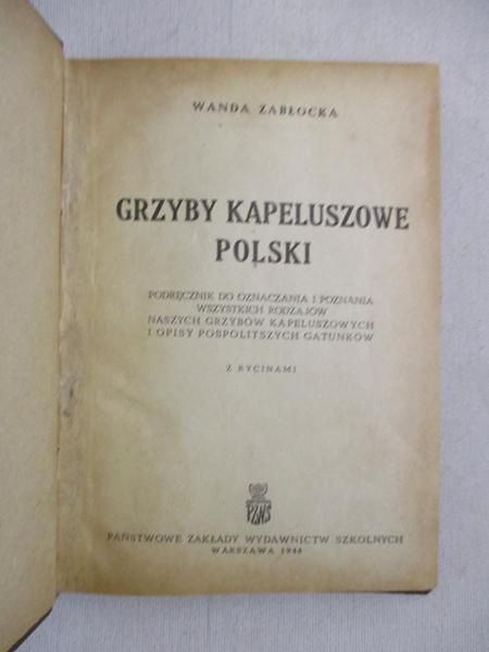 Zabłocka Wanda - Grzyby kapeluszowe Polski, 1948 r.