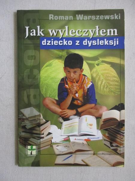 Jak wyleczyłem dziecko z dysleksji