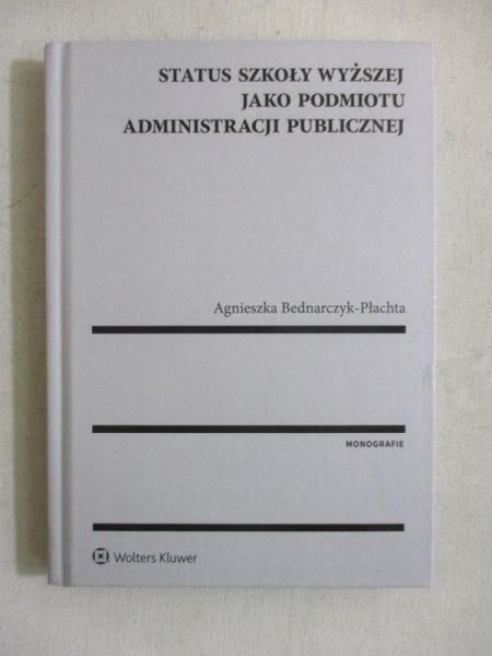 Status szkoły wyższej jako podmiotu administracji publicznej
