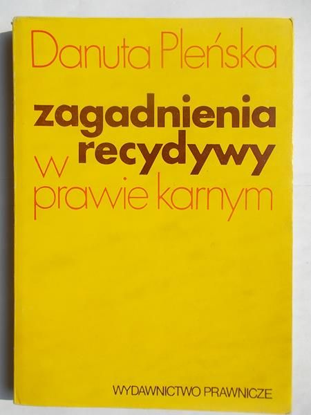 Zagadnienia recydywy w prawie karnym