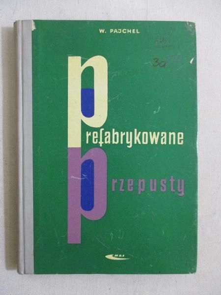 Pajchel Władysław - Prefabrykowane przepusty