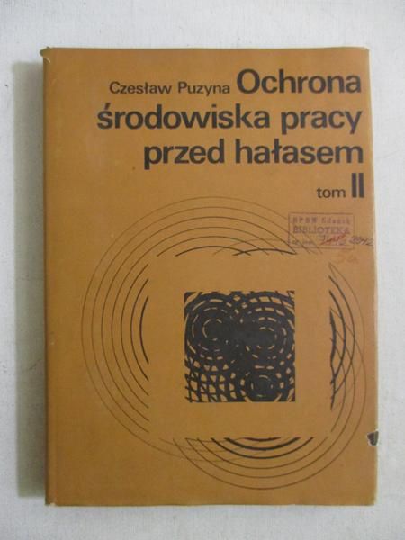 Ochrona środowiska pracy przed hałasem, Tom II
