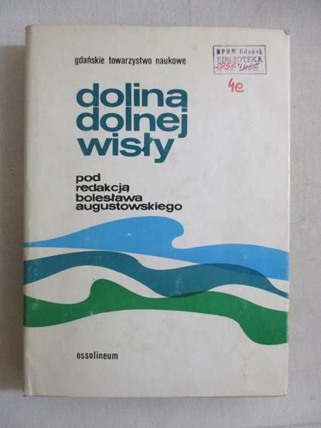 Augustowski Bolesław (red.) - Dolina dolnej Wisły