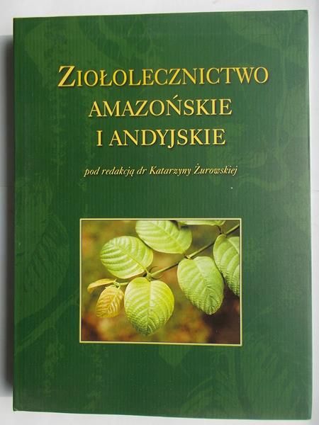 Ziołolecznictwo amazońskie i andyjskie