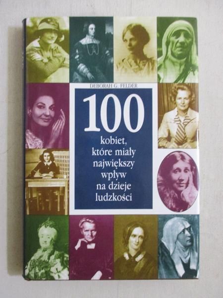 100 kobiet, które miały największy wpływ na dzieje ludzkości