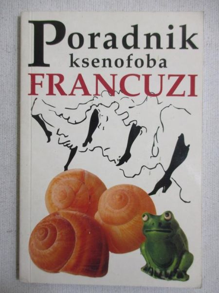 Poradnik ksenofoba. Francuzi