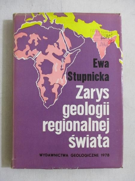 Stupnicksa Ewa - Zarys geologii regionalnej świata
