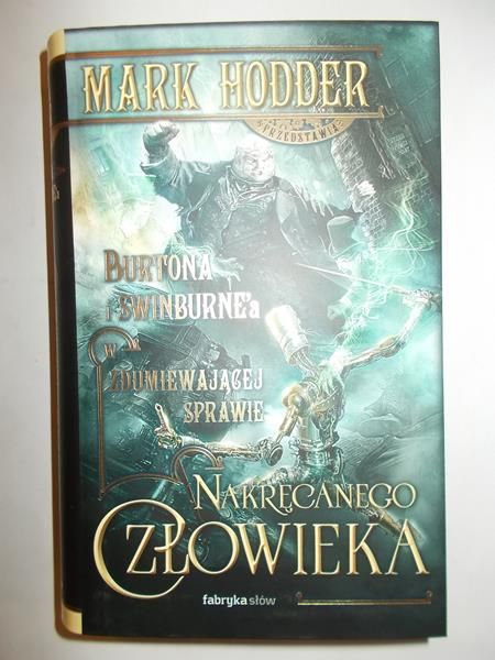 Hodder Mark - Zdumiewająca sprawa Nakręcanego Człowieka