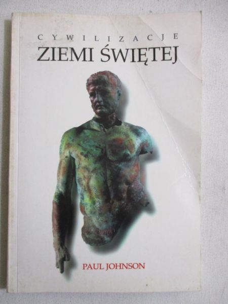 Johnson Paul  - Cywilizacje Ziemi Świętej