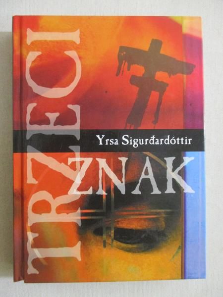 Sigurdardottir Yrsa - Trzeci znak