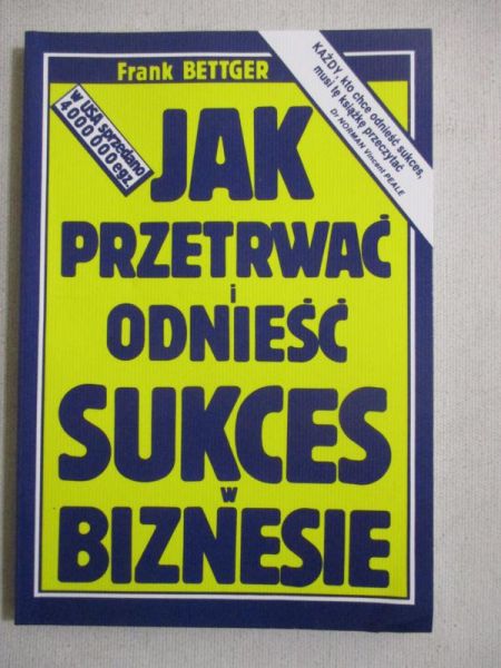 Jak przetrwać i odnieść sukces w biznesie