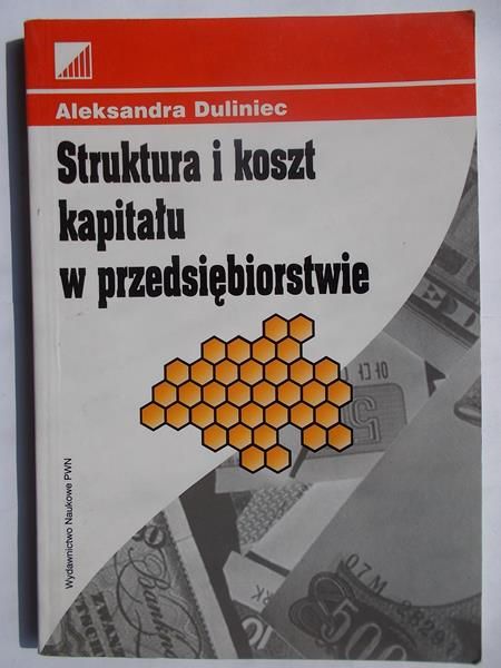 Struktura i koszt kapitału w przedsiębiorstwie