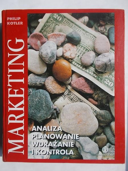 Marketing. Analiza, planowanie, wdrażanie i kontrola