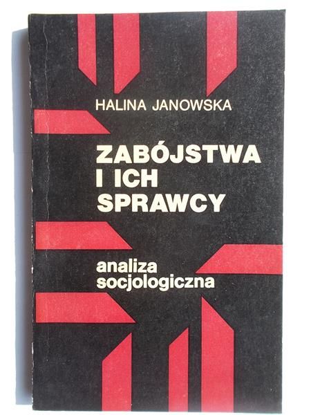 Janowska Halina - Zabójstwa i ich sprawcy