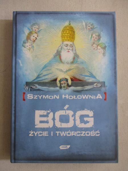 Bóg. Życie i twórczość