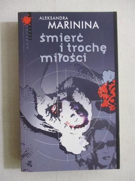 Marinina Aleksandra - Śmierć i trochę miłości