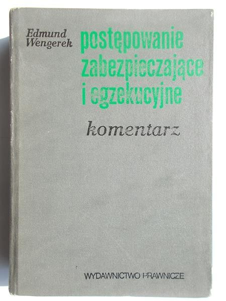 Wengerek Edmund - Postępowanie zabezpieczające i egzekucja